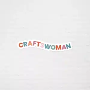 Craftswoman Sticker