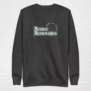 Renee Renovates Dark Sweatshirt
